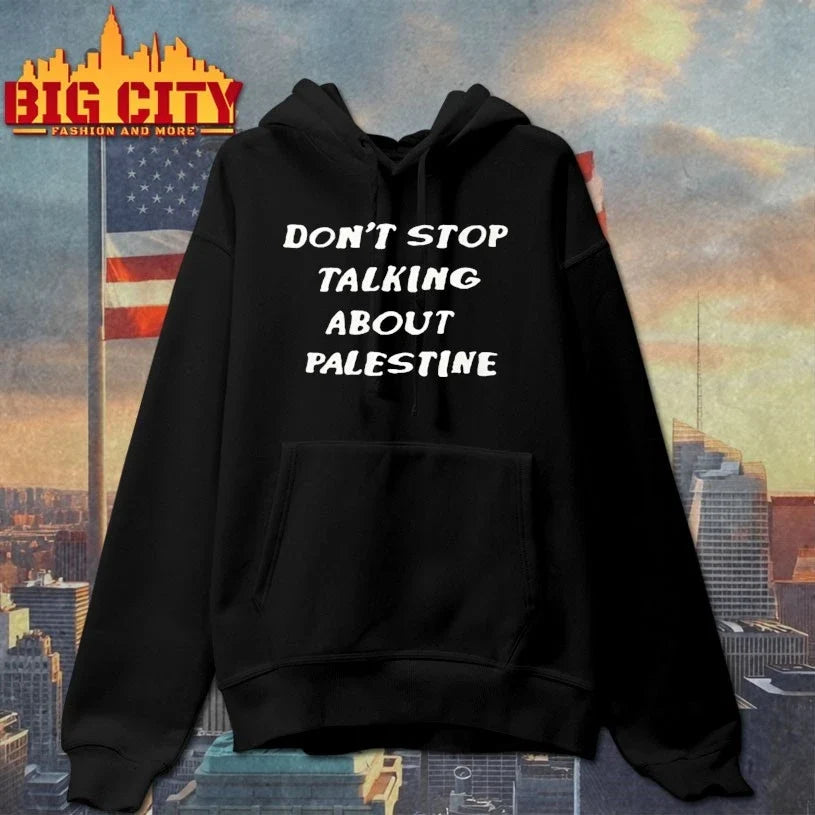 Don’t Stop Talking About Palestine Unisex