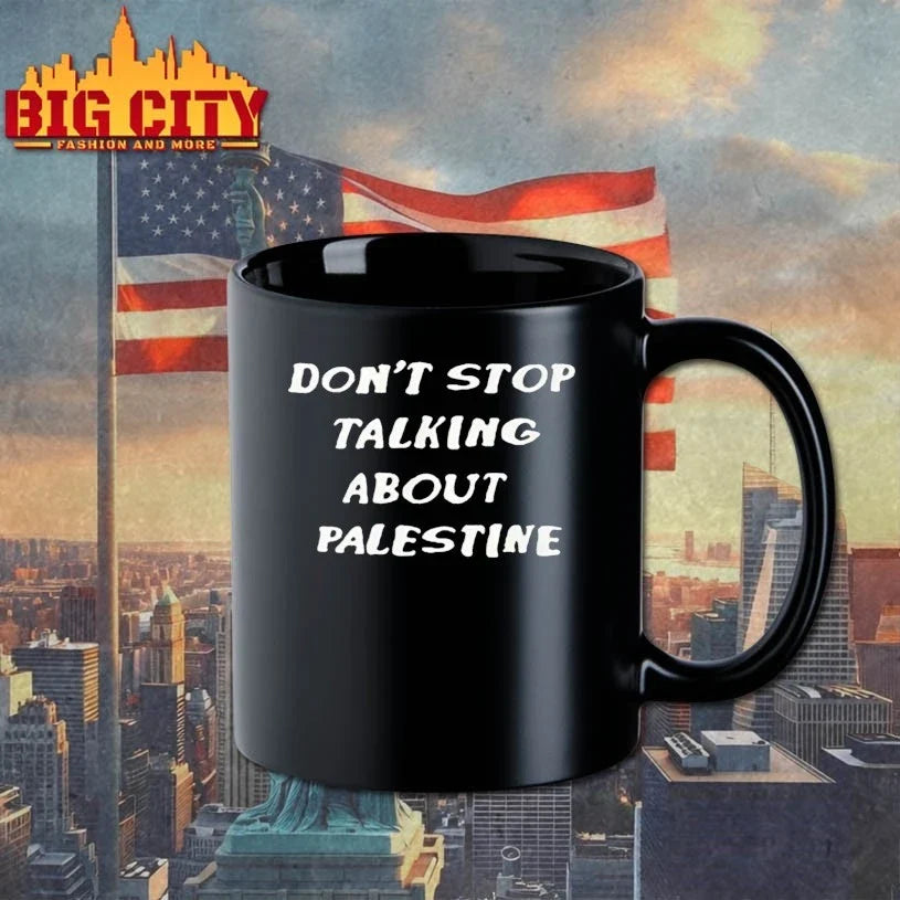 Don’t Stop Talking About Palestine Unisex