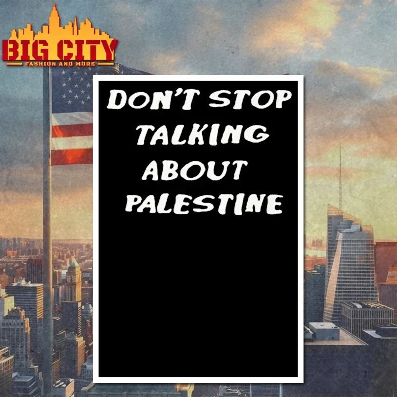 Don’t Stop Talking About Palestine Unisex