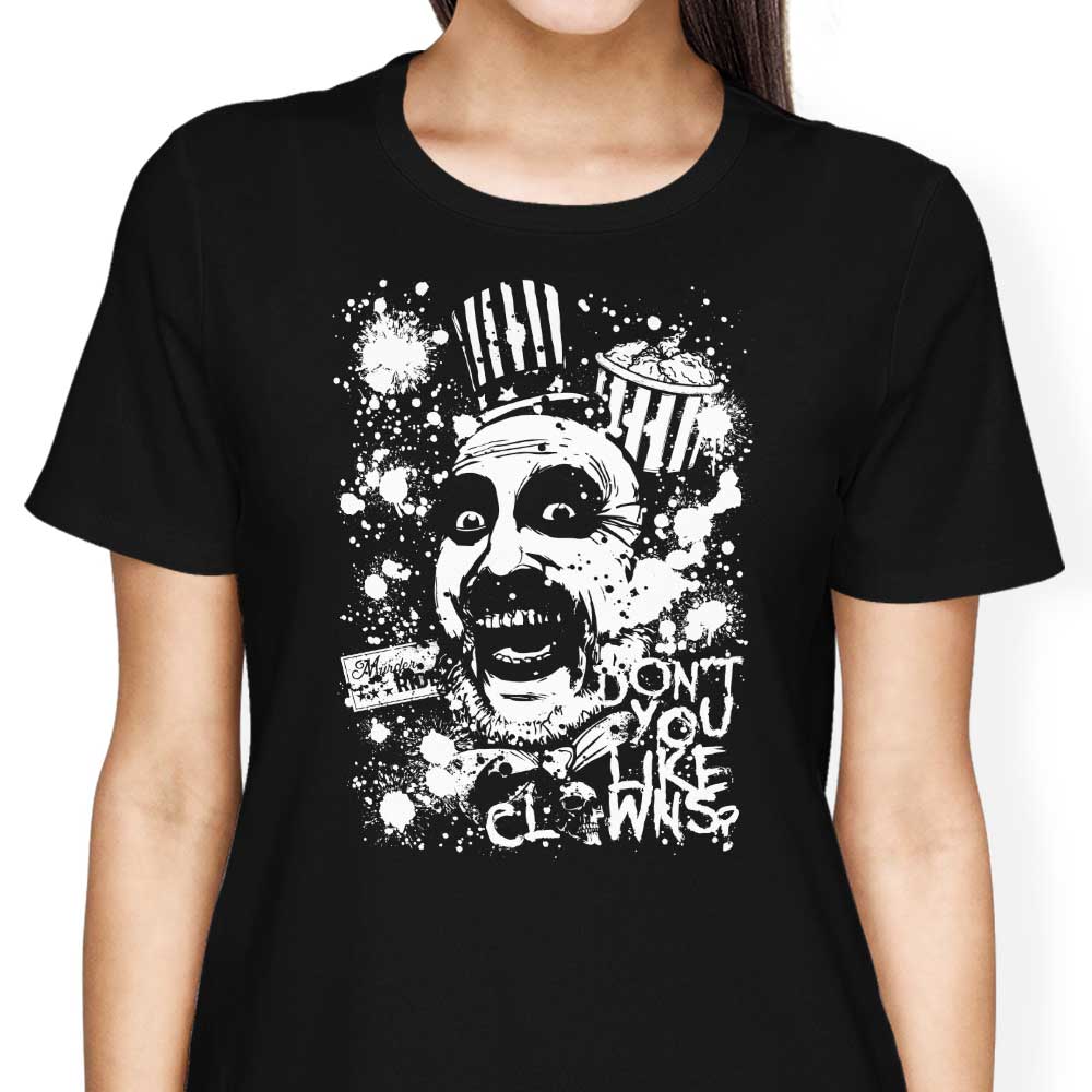 Don't You Like Clowns - Women's Apparel