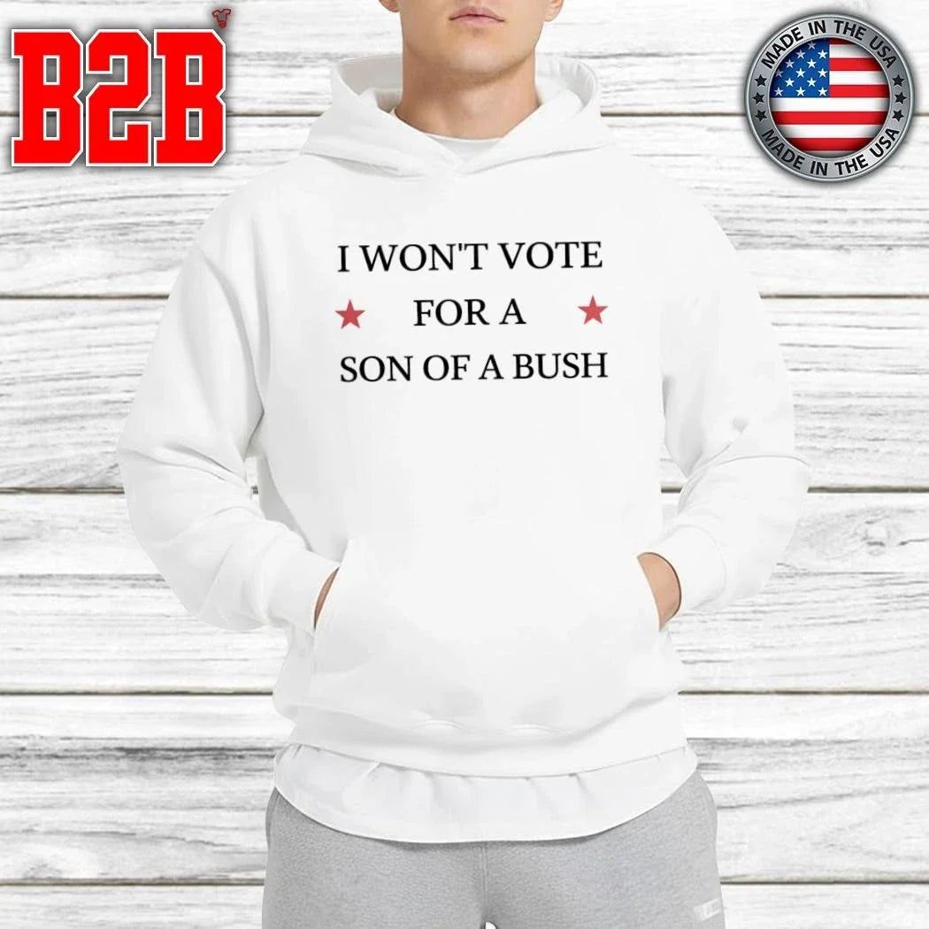 Drew Barrymore I Won’t Vote For A Son Of A Bush Shirt Unisex