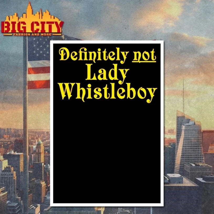 Eric Perkins Definitely Not Lady Whistleboy Unisex
