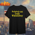 Eric Perkins Definitely Not Lady Whistleboy Unisex