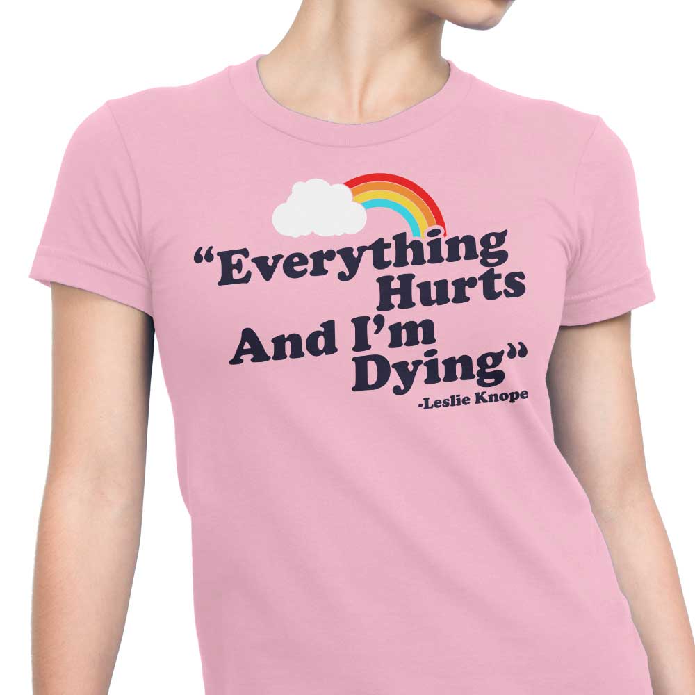 Everything Hurts - Women's Apparel