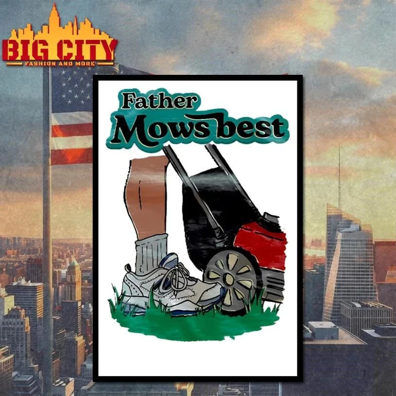 Father Mows Best Shirt Unisex
