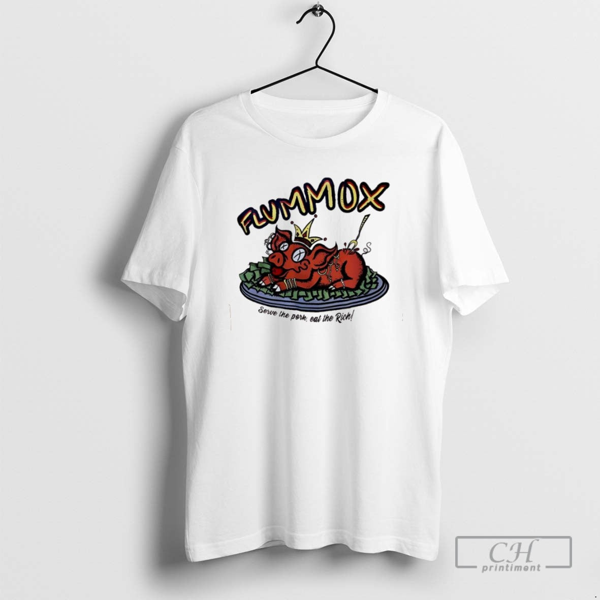 Flummox Serve The Pork Eat The Rich T Shirts