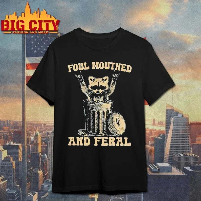 Foul Mouthed and Feral Raccoon Unisex