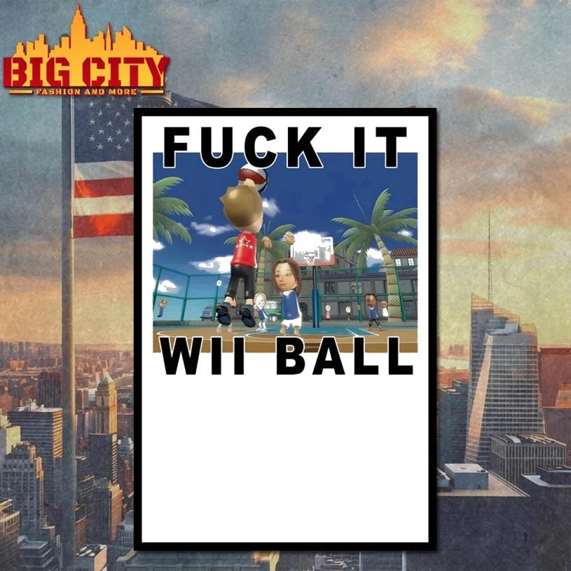 Fuck It Wii Ball Unisex