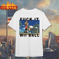 Fuck It Wii Ball Unisex