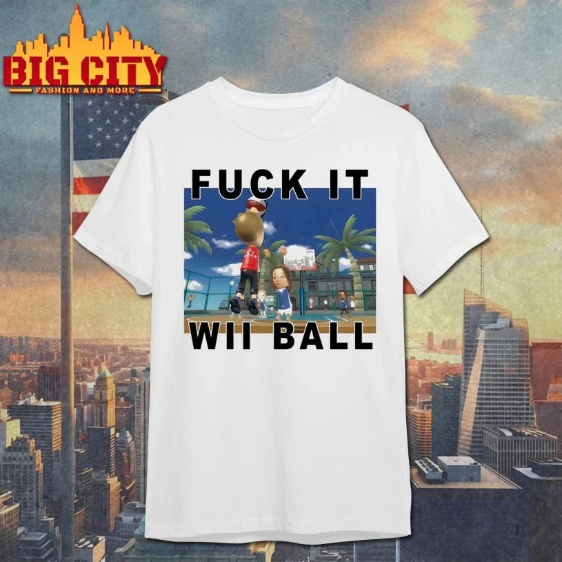 Fuck It Wii Ball Unisex