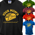 Funny Your Mom's Men's Graphic Novelty Fast Food USA Restaurant Gift Tee Unisex