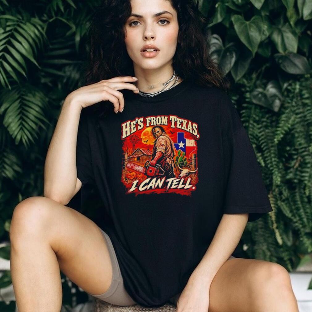 He’s from Texas I can tell Texas Horror Halloween Retro shirt