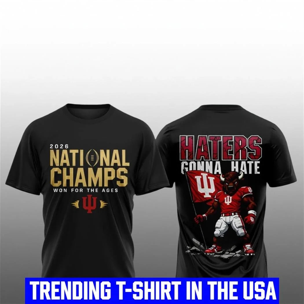 Hoosiers Football 2026 National Champions Haters Gonna Hate Shirt Unisex