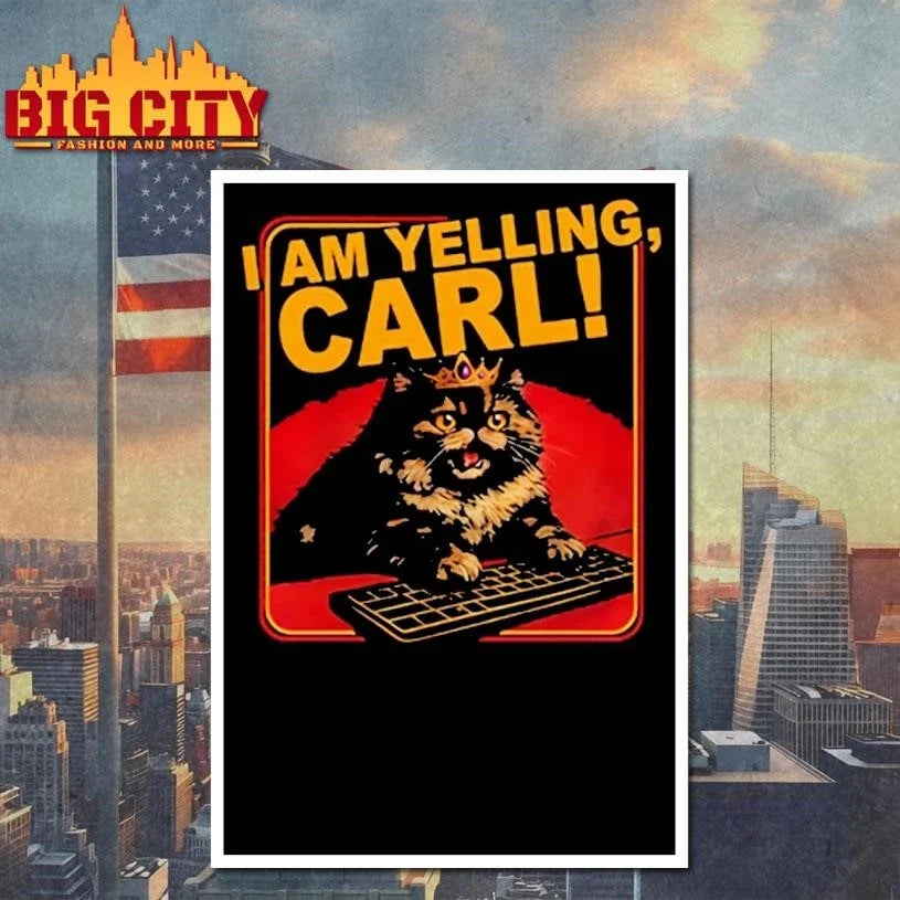I Am Yelling Carl Shirt Unisex