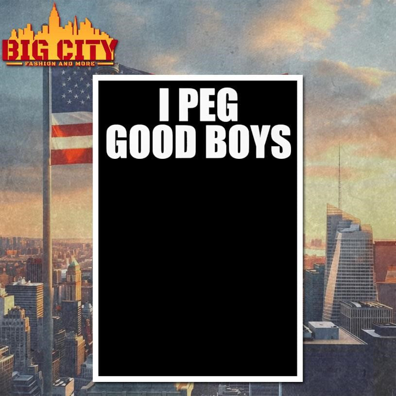 I Peg Good Boys Shirt Unisex