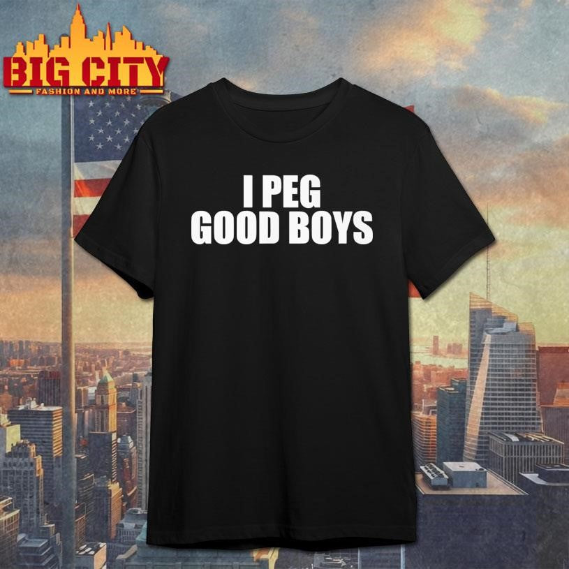 I Peg Good Boys Shirt Unisex