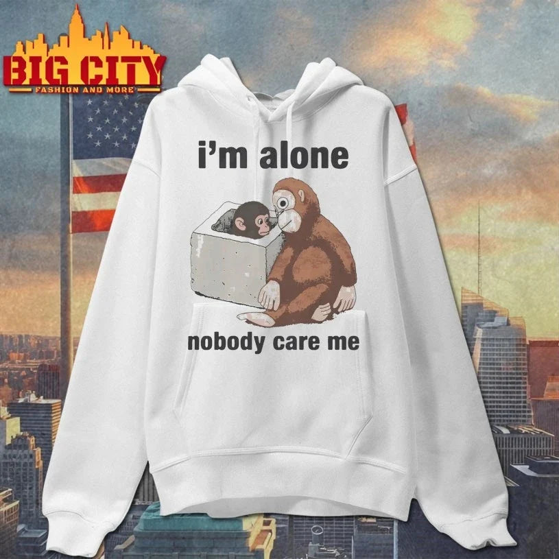 I’m Alone Nobody Care Me Monkey’s Tale of Survival and Bonds Unisex