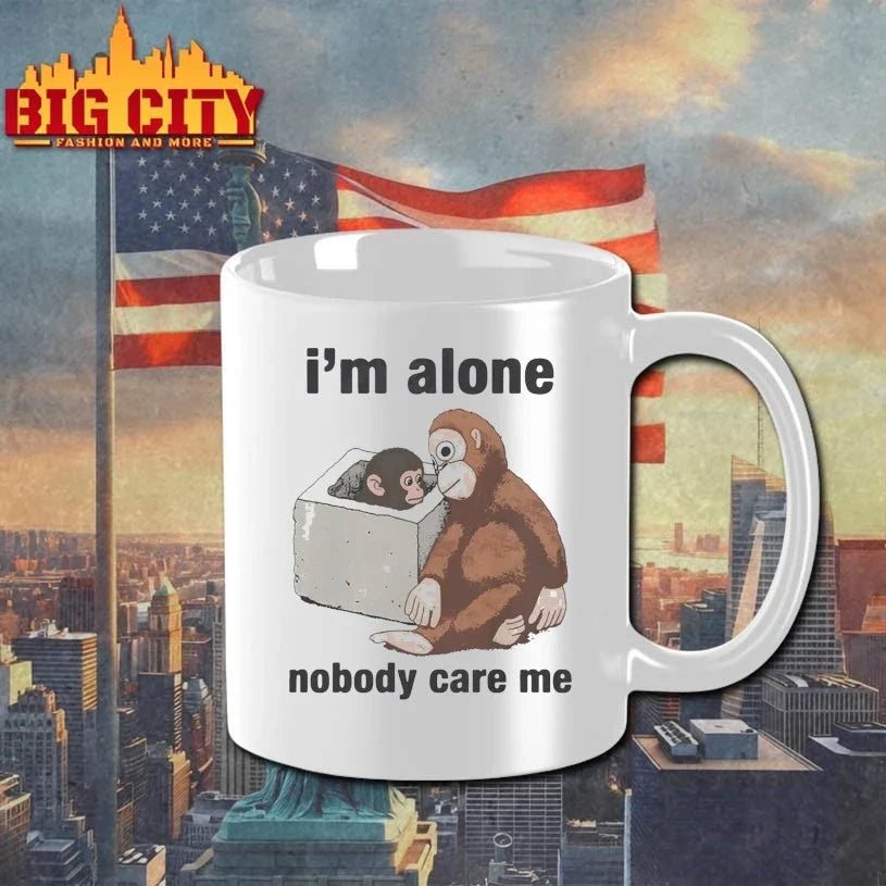 I’m Alone Nobody Care Me Monkey’s Tale of Survival and Bonds Unisex