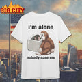 I’m Alone Nobody Care Me Monkey’s Tale of Survival and Bonds Unisex
