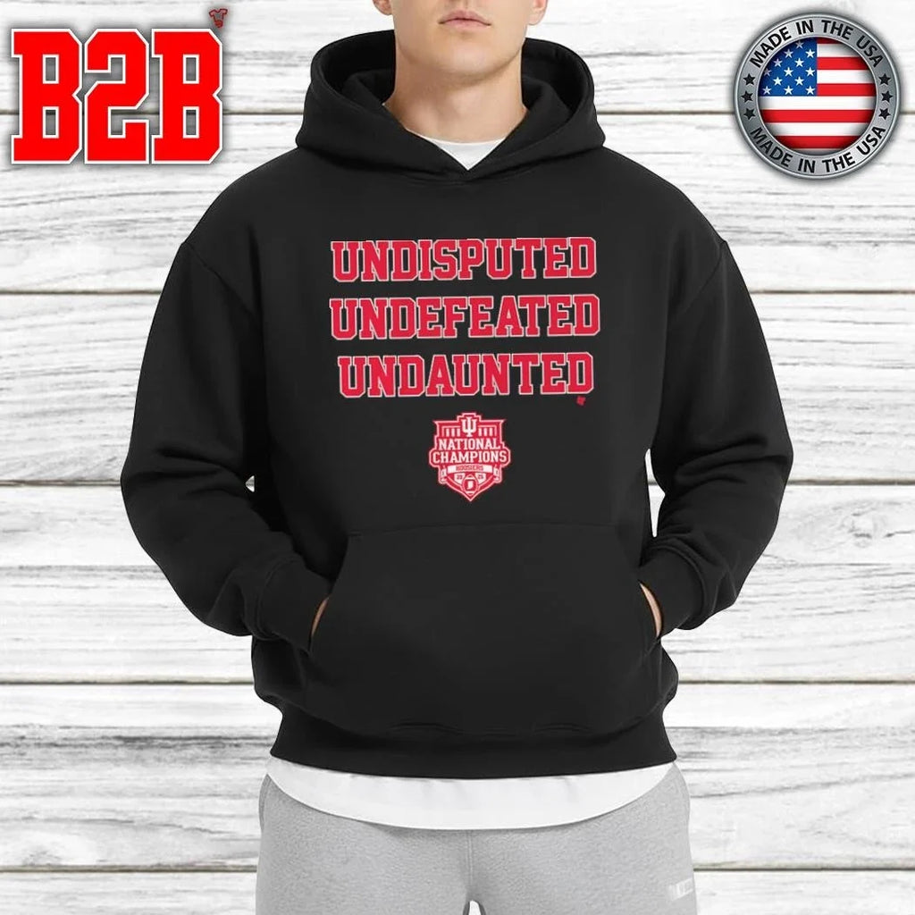 Indiana Football Undisputed Undefeated Undaunted National Champs Shirt Unisex