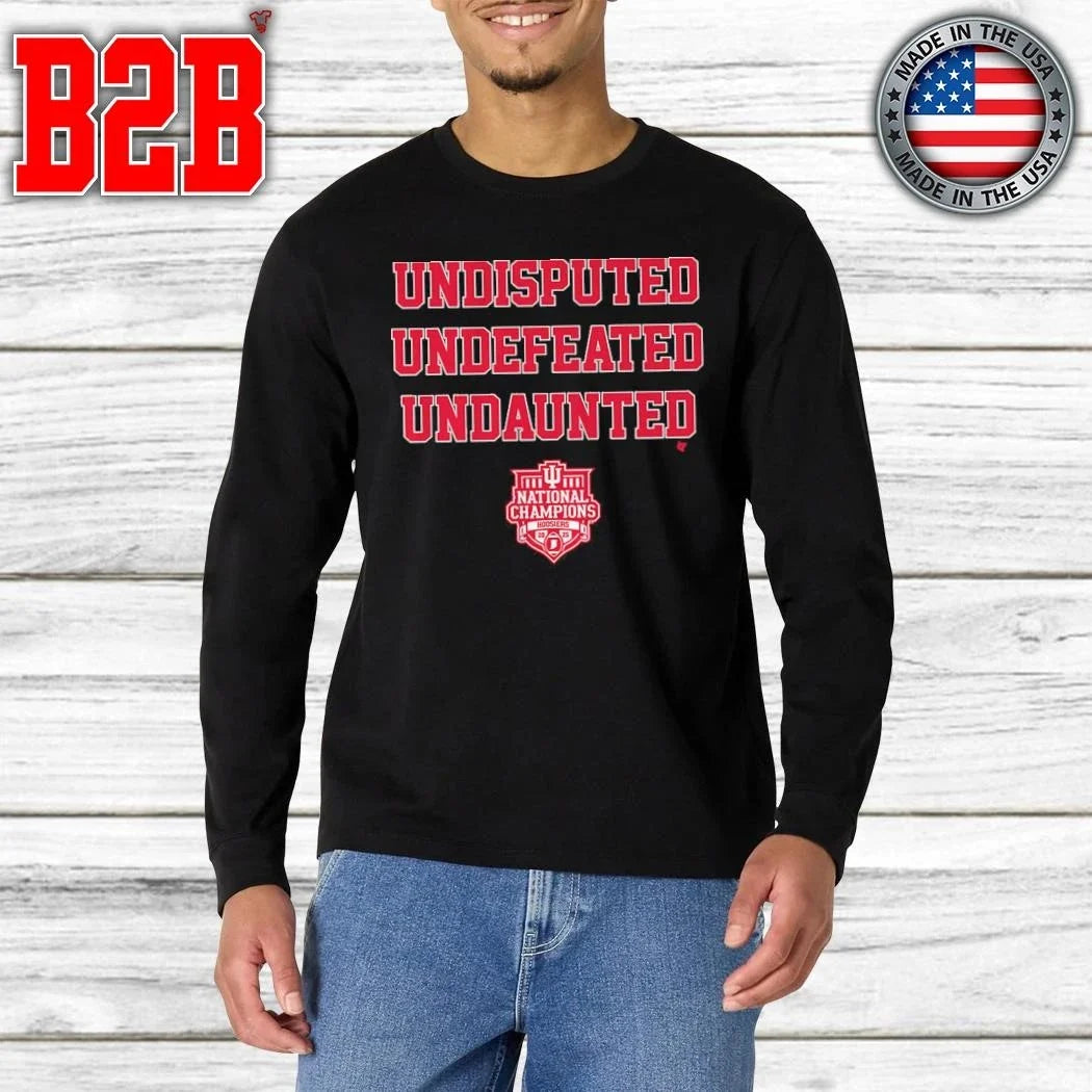 Indiana Football Undisputed Undefeated Undaunted National Champs Shirt Unisex