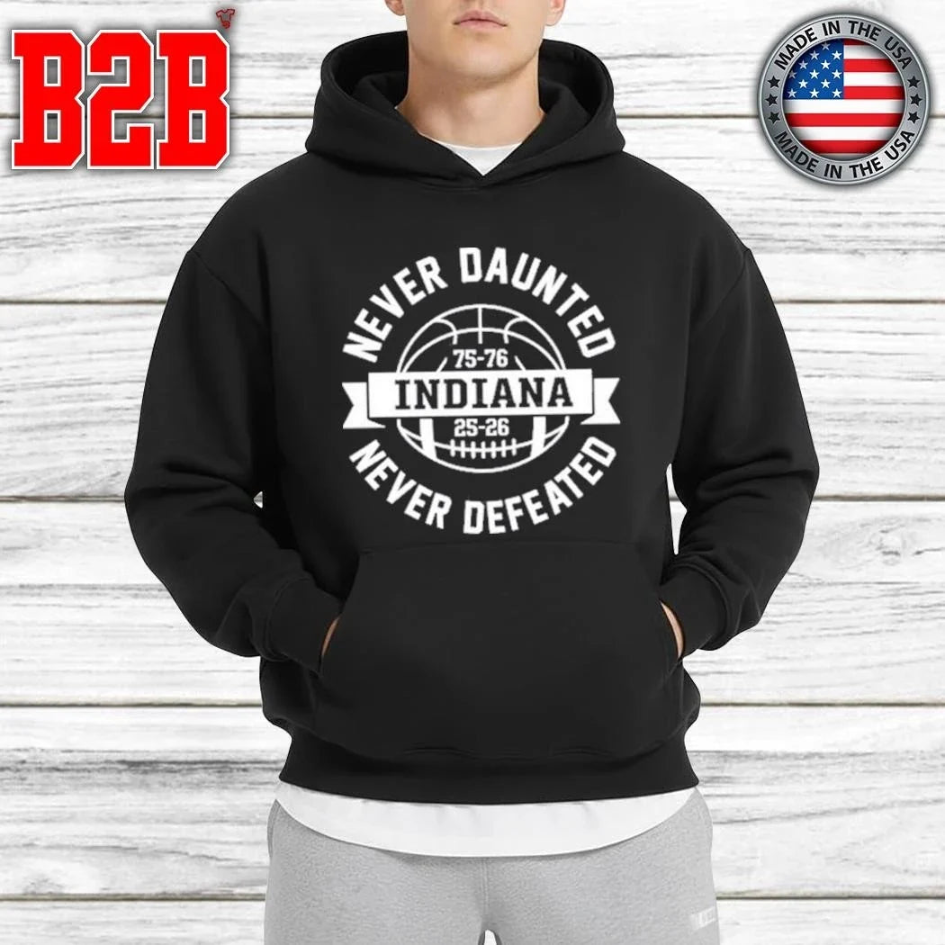 Indiana Never Daunted Never Defeated Shirt Unisex