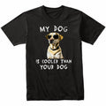 Labrador Retriever My Dog Is Cooler Than Your Dog Funny Dog Owner Unisex