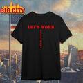 Let’s work yessirski Unisex
