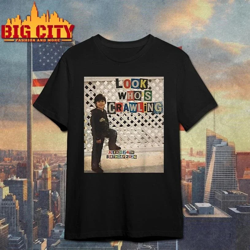 Look Who’s Crawling Alex’s 24 Birthday 2026 Shirt Unisex