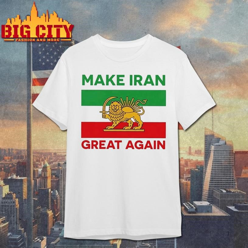 Make Iran Great Again Shirt 2026 Free Iran Shirt Unisex