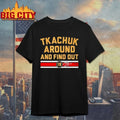 Matthew Tkachuk Around &amp; Find Out Unisex