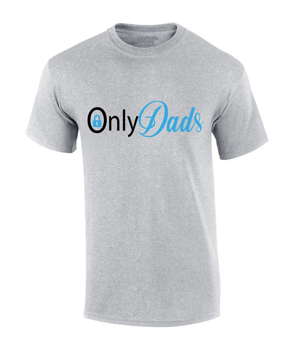 Mens Fathers Day Tshirt Only Dads Funny Onlydads Short Sleeve Unisex