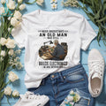 Never Underestimate An Old Man Building Electronics Shirt