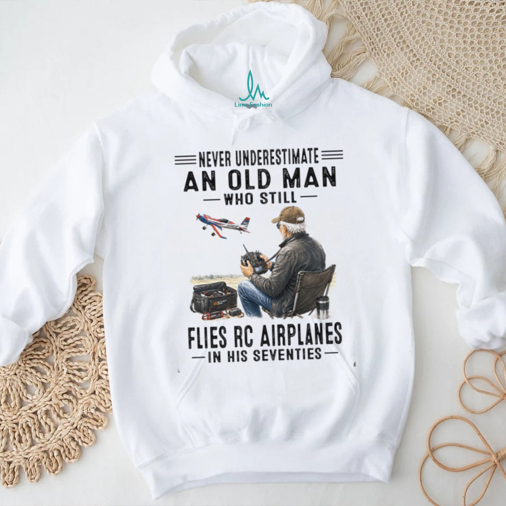 Never Underestimate An Old Man Flying RC Airplanes Seventies Shirt