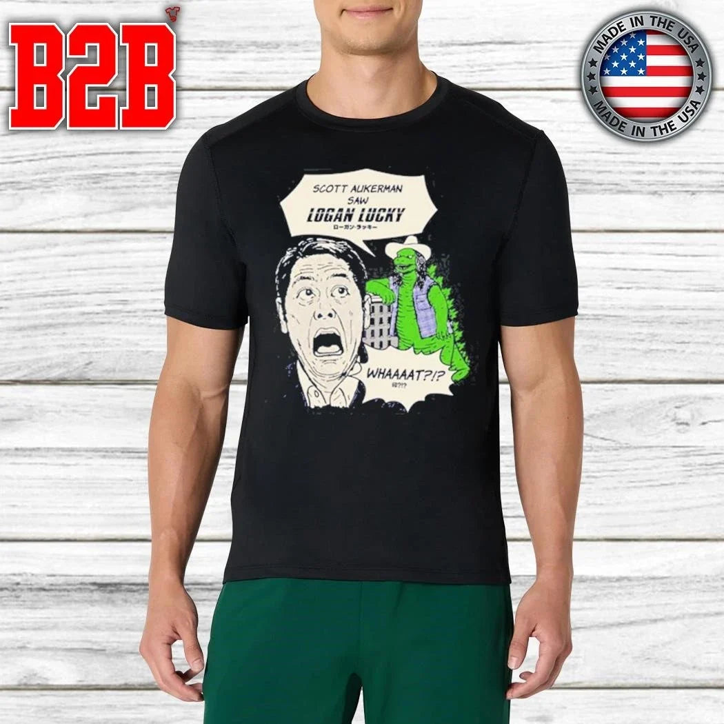 New Scott Hasn’t Seen Logan Lucky Shirt Unisex