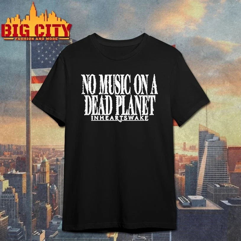 No Music On A Dead Planet In Hearts Wake Unisex