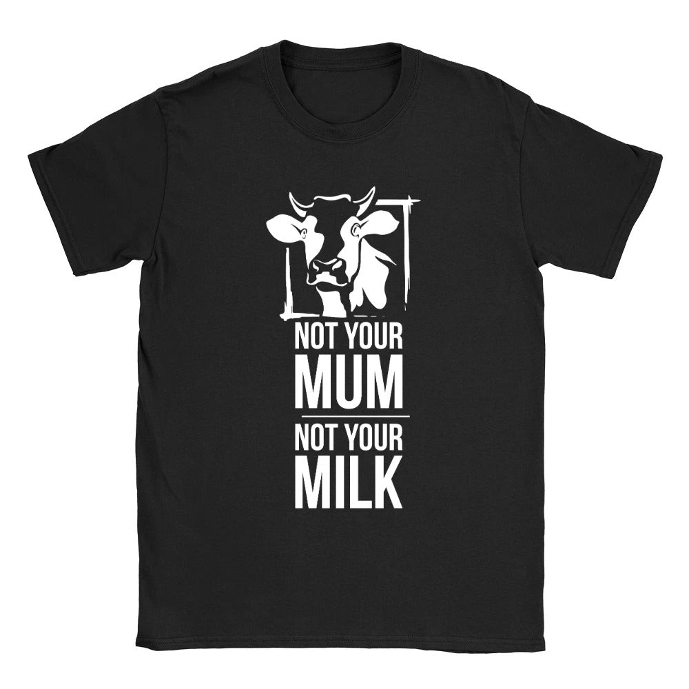 Not Your Milk Mens Vegan Vegetarian Funny Joke Gift Present Unisex