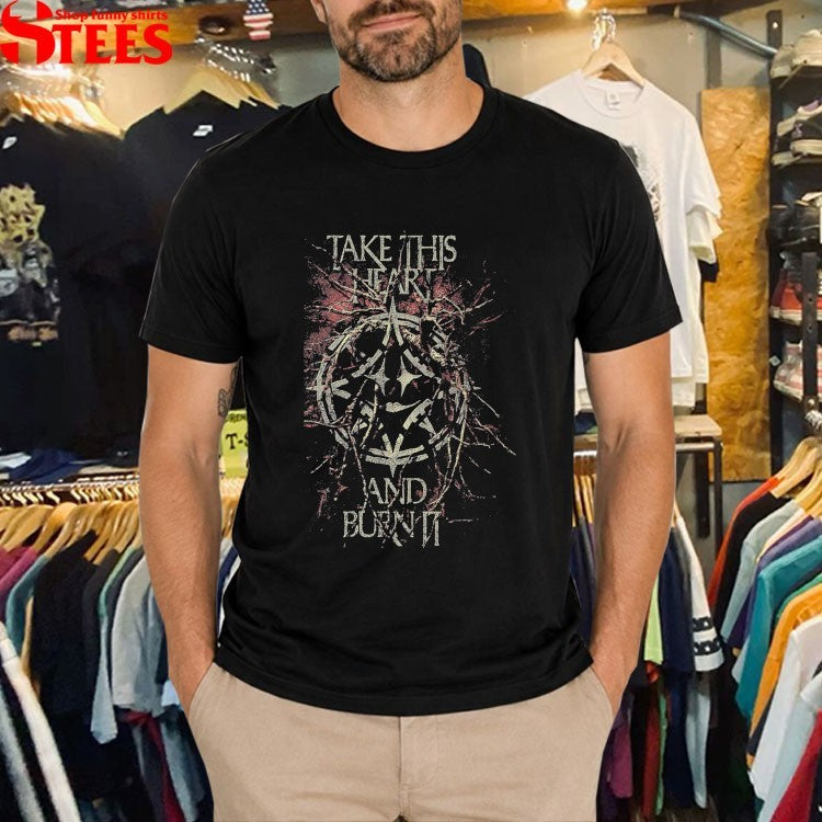 Avatar Take This Heart And Burn It Shirts