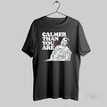 Official Calmer Than You Are Walter Sobchak The Big Lebowski