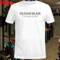 Dejuan Blair That Guy Rocked T-shirts
