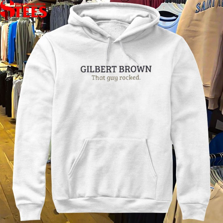 Gilbert Brown That Guy Rocked T-shirts
