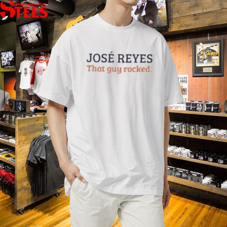 José Reyes That Guy Rocked T-shirts