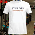 José Reyes That Guy Rocked T-shirts