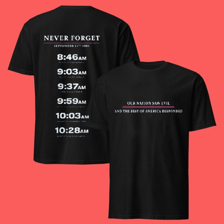 Our Nation Saw Evil And The Best Of America Responded Never Forget 9 11 2026 T-Shirts