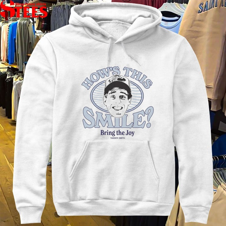 Tanner Smith How’s This Smile Bring The Joy T-shirts