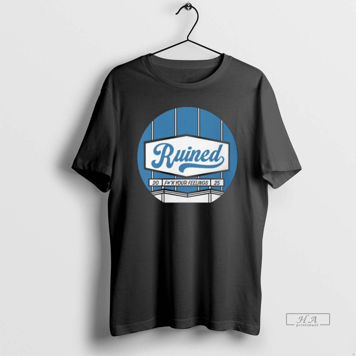 Official The Lets Really Ruin Baseball Ruined Fuck Your Feelings 2025