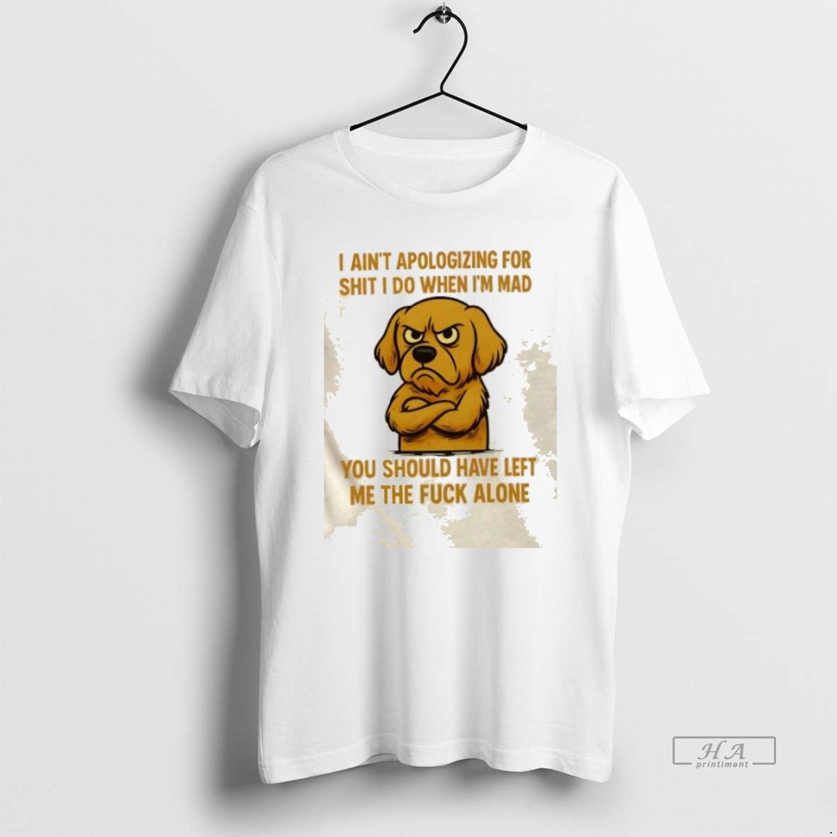 Official Trendy Golden Dog I Aint Apologizing For Shit I Do When Im Mad You