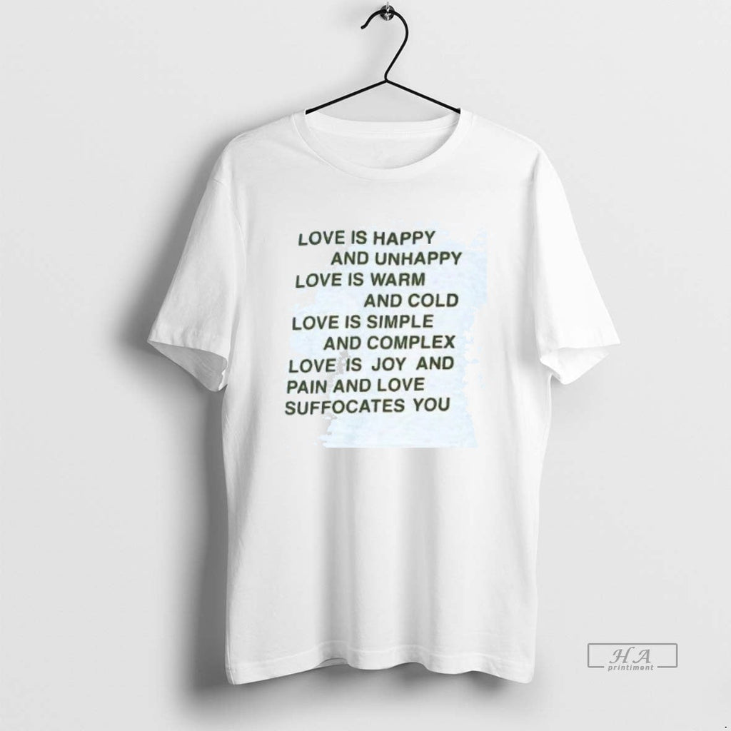 Official Trendy Love Is Happy And Unhappy Love Is Warm And Cold