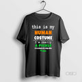 Official Trendy This Is My Human Costume Im Really A Pickle