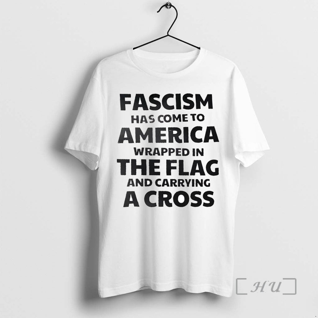 Officials Fascism Has Come To America Wrapped In The Flag And Carrying A Cross